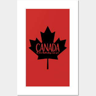 O Canada, The True North Strong and Free Posters and Art